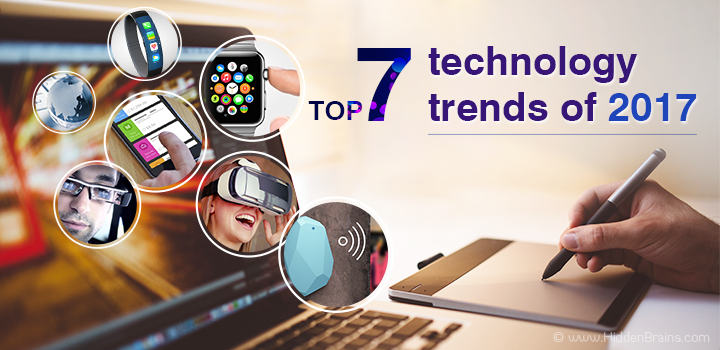 Top7-Technology-Trends-2017-Blog - Hidden Brains Blog