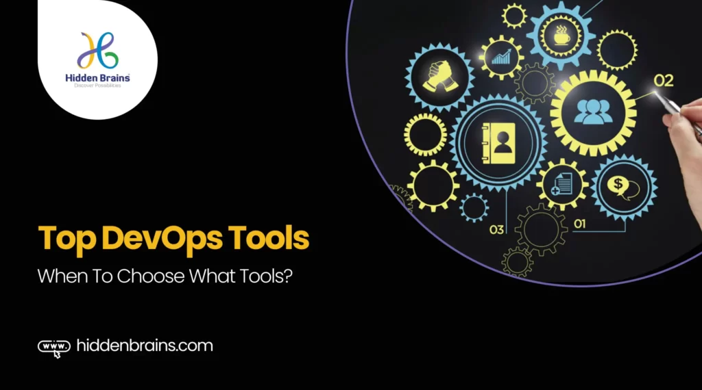 What Are The Top DevOps Tools And When To Use Them?