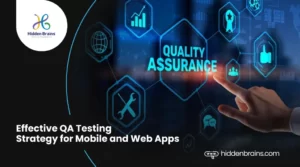 Effective QA Testing Strategy for Mobile and Web Apps