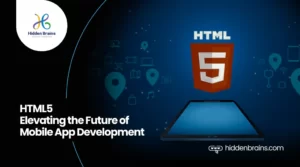 HTML5 – Taking Mobile Application Development to the Next Level