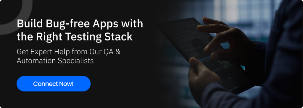 CTA Build Bug Free Apps with the Right Testing Stack