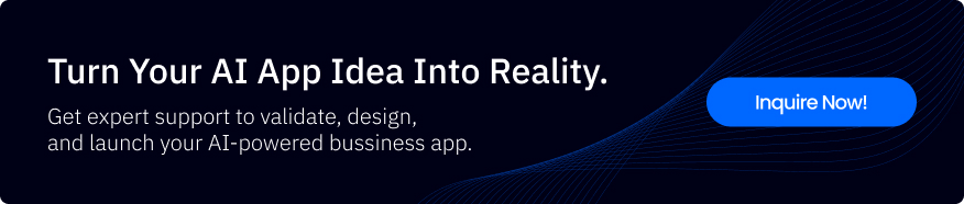Turn Your AI App Idea Into Reality